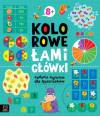 Kolorowe łamigłówki. Zadania logiczne dla bystrzaków 8+