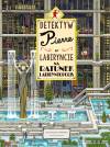 Na ratunek Labiryntopolis. Detektyw Pierre w labiryncie. Tom 2