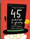 45 puknięć w głowę. Słowa i pojęcia, które warto znać