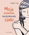 Moje doskonale niedoskonałe ciało
