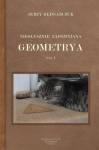 Niesłusznie zapomniana geometria. Tom I