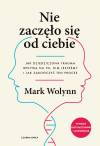 Nie zaczęło się od ciebie. Jak dziedziczona trauma wpływa na to, kim jesteśmy i jak zakończyć ten proces