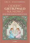Odkryć Gietrzwałd na nowo. Jedyne uznane objawienia maryjne w Polsce