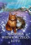 Nadzieja Wiewiórczego Lotu. Cykl Wojownicy. Superedycja. Tom 11