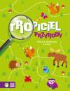 Tropiciel przyrody. Zadania do główkowania w terenie