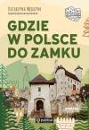Gdzie w Polsce do zamku