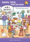 Mamo, tato, mów do mnie. Mój dzień
