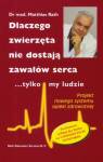 Dlaczego zwierzęta nie dostają zawałów tylko my, ludzie. Projekt nowego systemu opieki zdrowotnej