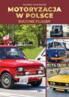 Kultowe pojazdy. Motoryzacja w Polsce