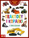 Traktory i koparki. Wszystko wiem!