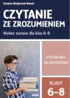 Czytanie ze zrozumieniem. Literatura młodzieżowa. Wybór testów dla klas 6-8