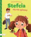 Stefcia się nie spieszy