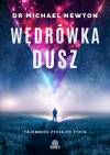 WÄdrĂłwka dusz. Tajemnice Ĺźycia po Ĺźyciu