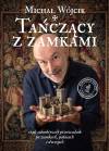 TaĹczÄcy z zamkami. Czyli subiektywny przewodnik po zamkach, paĹacach i dworach