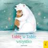 Przytulanki. LubiÄ w Tobie wszystko
