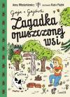 Zagadka opuszczonej wsi. Gaja z GajĂłwki. Tom 2