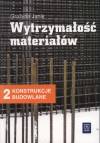 Wytrzymałość materiałów. Konstrukcje budowlane 2