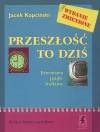 Przeszłość to dziś 3 Podręcznik Literatura język kultura