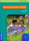 Wychowanie do życia w rodzinie Gimnazjum klasa 3 Zeszyt ucznia