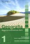 Geografia 1 Podręcznik Bogactwo przyrodnicze Ziem Zakres rozszerzony - Paweł Wład