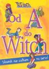 Witch Od A do Witch Słownik nie całkiem na serio