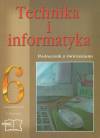 Technika i informatyka 6 Podręcznik z ćwiczeniami
