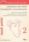 Repetytorium z literatury dla szkół średnich: pozytywizm, modernizm, dwudziestolecie międzywojenne, okres wojny i okupacji, współczesność. Część 2