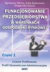 Funkcjonowanie przedsiębiorstwa w warunkach gospodarki rynkowej, część 1. Podręcznik dla liceum profilowanego o profilu ekonomiczno-administracyjnym