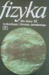 Fizyka dla klasy III technikum i liceum zawodowego wariant A i B