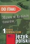 Język polski, klasa 1, Do Itaki. Mowa w krainie czarów, ćwiczenia, Znak