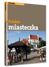 Polskie miasteczka z klimatem