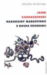 Narodziny marketingu z ducha ekonomii