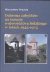 Ochrona zabytków na terenie województwa łódzkiego w latach 1945-1975