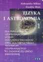 Fizyka i astronomia 1. Podręcznik dla dwuletniego uzupełniającego liceum ogólnokształcącego oraz dla trzyletniego technikum uzupełniającego po zasadniczej szkole zawodowej - Miłosz Aleksandra, Mróz Ze