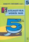 Matematyka wokół nas 5 Zeszyt ćwiczeń Część 1