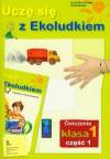 Uczę się z Ekoludkiem 1 ćwiczenia Część 1