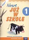 Kształcenie zintegrowane, klasa 1, Nowe Już w szkole, wycinanka, część 1, Nowa era