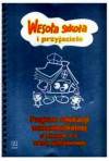 Wesoła Szkoła i Przyjaciele. Program edukacji. Klasa 1 - 3. Szkoła podstawowa