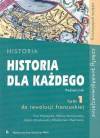 Historia dla każdego 1 Podręcznik Do rewolucji francuskiej - Wipszycka Ewa, Manikowska Halina, Manikowski Włodzimierz, Mędrzecki Włodzimierz