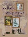Największe podboje i wyprawy świata