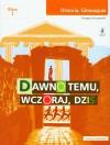 Dawno temu wczoraj dziś 1 Historia ćwiczenia