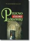 Piękno ziemi łódzkiej