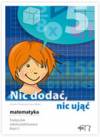 Matematyka. Nic dodać, nic ująć. Podręcznik dla klasy 5 szkoły podstawowej