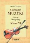 Słuchanie muzyki 6 zeszyt muzyczny