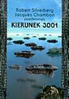 Kierunek 3001* - Robert Silverberg, Jacques Chambon