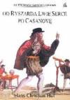 Od ryszarda lwie serce po casanowę
