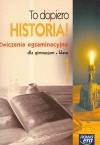 To dopiero historia kl.1 gim-ćwiczenia egzaminacyjne
