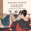 Tajemnice sypialni gejszy. Japońska sztuka seksu