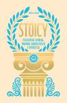 Stoicy. Filozofia Seneki, Marka Aureliusza i Epikteta