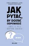 Jak pytać, by dostać odpowiedź (wydanie pocketowe)